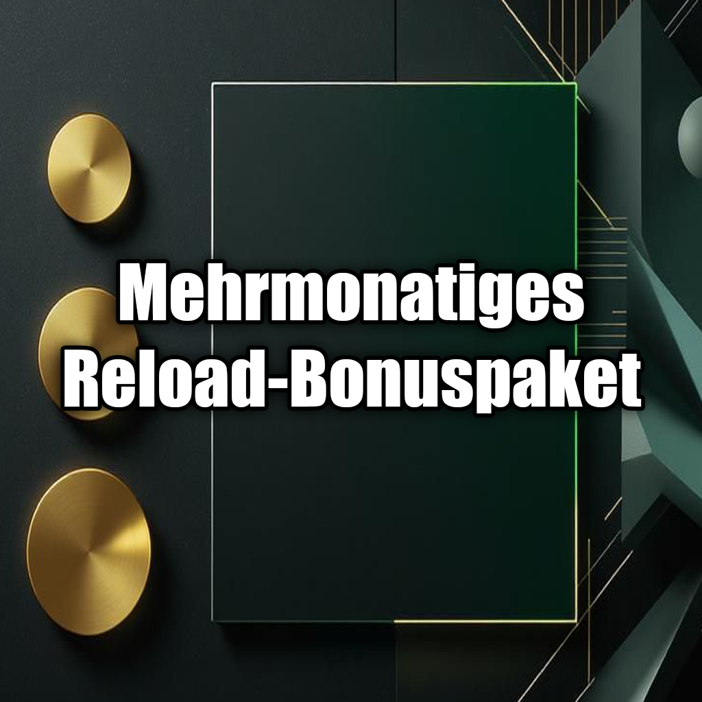 Mehrmonatiges Reload-Bonuspaket