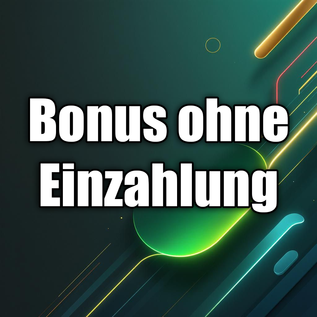 Bonus ohne Einzahlung